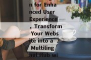 Title: Integrating Website English Plugin for Enhanced User Experience，Transform Your Website into a Multilingual Hub with Our English Translation Plugin